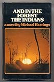 And in the forest the Indians
