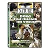Nature: Dogs That Changed the World