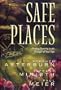 Safe Places: Finding Security in the Passages of Your Life