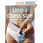 Drop a Dress Size: 52 Brilliant Little Ideas to Lose Weight and Stay Slim