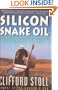 Silicon Snake Oil: Second Thoughts on the Information Highway