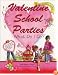 Valentine School Parties . . . What Do I Do? (What Do I Do? series)
