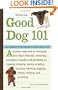 Good Dog 101: Easy Lessons to Train Your Dog the Happy, Healthy Way