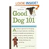 Good Dog 101: Easy Lessons to Train Your Dog the Happy, Healthy Way