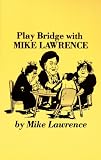 Play Bridge with Mike Lawrence