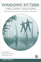 Windows NT/2000 Thin Client Solutions: Implementing Terminal Services and Citrix MetaFrame (2nd Edition) (Circle)