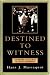 Destined
to
Witness:
Growing
Up
Black
in
Nazi
Germany