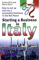 Starting a Business in Italy: How to Set Up and Run a Successful Business in the Bel Paese