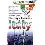 Starting a Business in Italy: How to Set Up and Run a Successful Business in the Bel Paese