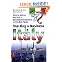 Starting a Business in Italy: How to Set Up and Run a Successful Business in the Bel Paese