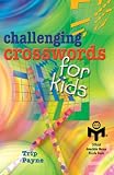 Challenging Crosswords for Kids (Mensa) Challenging Crosswords for Kids (Mensa)