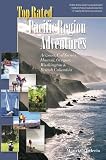 TOP RATED Pacific Region Adventures, Includes; Arizona, California, Hawaii, Oregon, Washington & British Columbia (Top Rated Outdoor Series)