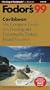 Caribbean '99: The Complete Guide to Choosing and Enjoying the Perfect Island Vacation (Fodor's  Caribbean)
