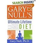 Gary Null's Ultimate Lifetime Diet: A Revolutionary All-Natural Program for Losing Weight... by  Gary Null