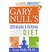 Gary Null's Ultimate Lifetime Diet: A Revolutionary All-Natural Program for Losing Weight and Building a Healthy Body