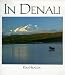 In Denali: A Photographic Essay of Denali National Park & Preserve, Alaska