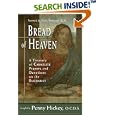Bread of Heaven: A Treasury of Carmelite Prayers and Devotions on the Eucharist by Kieran Kavanaugh and Penny Hickey