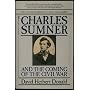 Charles Sumner and the Coming of the Civil War by David Herbert Donald