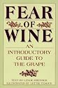 Fear of Wine: An Introductory Guide to the Grape
