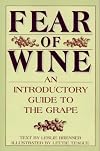 Fear of Wine: An Introductory Guide to the Grape