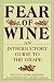 Fear of Wine: An Introductory Guide to the Grape
