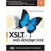 XSLT 2.0 Web Development (Charles F. Goldfarb Definitive XML Series)