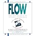 Flow: The Psychology Of Optimal Experience