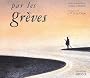Par les gr�ves