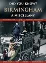 Birmingham: A Miscellany (Did You Know?)