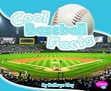 Cool Baseball Facts (Pebble Plus: Cool Sports Facts)