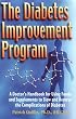 The Diabetes Improvement Program: The Ultimate Handbook for Using Foods & Supplements to Slow and Reverse the Complications of Diabetes