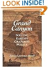 Grand Canyon: Solving Earth's Grandest Puzzle