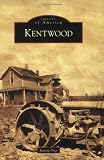Kentwood  (MI)   (Images  of  America)