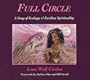 Full Circle: A Song of Ecology & Earthen Spirituality