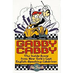 The Gabby Cabby: Life on the Street from New York's Radio-Active Cabdriver