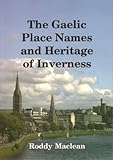 The Gaelic place names and heritage of Inverness