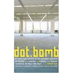 dot.bomb: My Days and Nights at an Internet Goliath