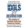 Idols for Destruction: The Conflict of Christian Faith and American Culture