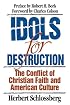 Idols for Destruction: The Conflict of Christian Faith and American Culture