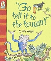 "Go Tell It to the Toucan!"
