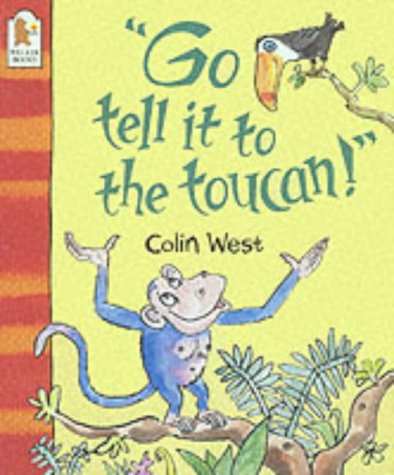 "Go Tell It to the Toucan!"