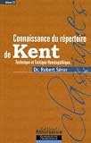 Connaissance du Répertoire de Kent : Tome 2, Technique et tactique homeopathique dans l'usage du grand Répertoire de Kent, ou encore, ce que Kent nomme ... de l'Homeopathie dans ses conférences Connaissance du Répertoire de Kent : Tome 2, Technique et tactique homeopathique dans l'usage du grand Répertoire de Kent, ou encore, ce que Kent nomme ... de l'Homeopathie dans ses conférences