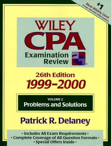 Problems and Solutions, Volume 2, Wiley CPA Examination Review, 1999-2000, 26th Edition