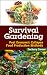 Survival Gardening - Post Economic Collapse Food Production Methods