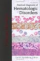 Practical Diagnosis of Hematologic Disorders, Fourth Edition