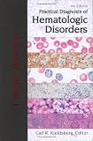 Practical Diagnosis of Hematologic Disorders, Fourth Edition