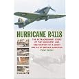 HURRICANE R4118: The Great Battle of Britain Survivor by Peter Vacher