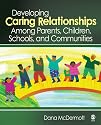 Developing Caring Relationships Among Parents, Children, Schools, and Communities