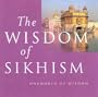 The Wisdom of Sikhism (Oneworld of Wisdom)