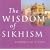 The Wisdom of Sikhism (Oneworld of Wisdom)